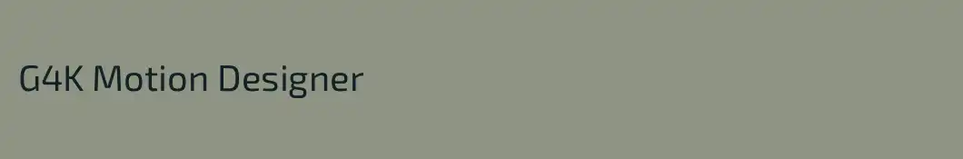 G4K Motion Designer